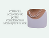 Collares y accesorios de perlas: Complementos ideales para tu look