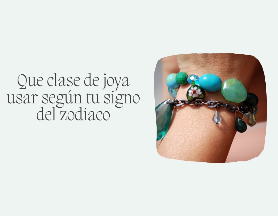 Que clase de joya usar según tu signo del zodiaco - Moroveta