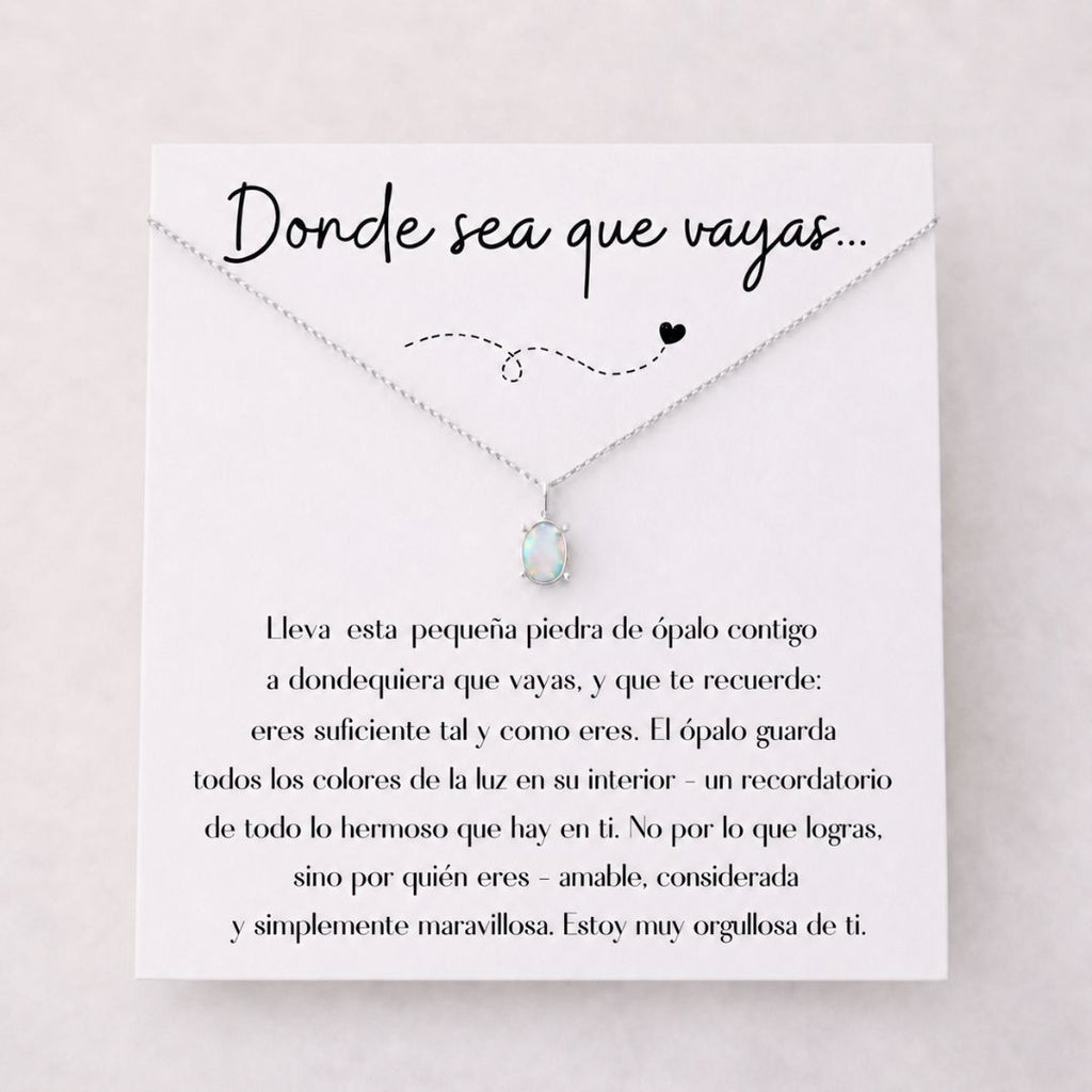 Collar de ópalo - Donde sea que vayas