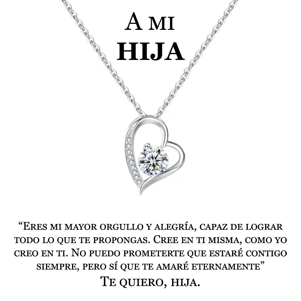 El Collar Amor Eterno de acero inoxidable con dije de corazón y gema se presenta sobre un mensaje en español para una hija, expresando amor, fe y orgullo. Un regalo especial e inolvidable para mujer.